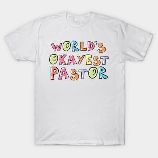 World's Okayest Pastor Gift Idea T-Shirt